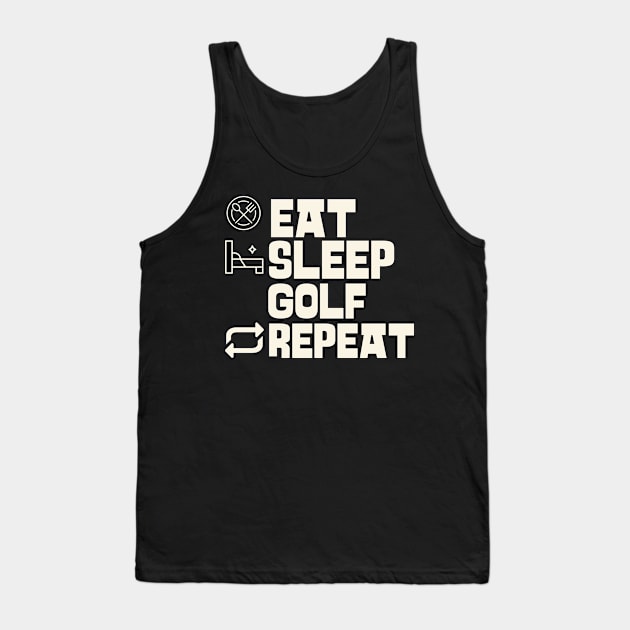 Eat Sleep Golf Repeat Tank Top by Personality Tees